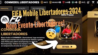 Novo Evento Libertadores FIFA Mobile 2024  Ganhe Prêmios e Jogadores Exclusivos🤩🔥 [upl. by Nessim]