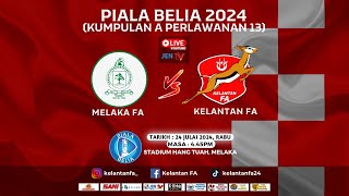 Live Belia24 Melaka FA vs Kelantan FA  Kumpulan A Perlawanan 13 [upl. by Ehsrop563]