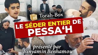 UN SÉDER DE PESSAH ENTIER EXPLIQUÉ amp FILMÉ présenté par Binyamin Benhamou [upl. by Aros]