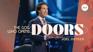 The God Who Opens Doors  Joel Osteen [upl. by Thorner591]