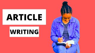 Article Writing Skills  How To Write An Article For Publication [upl. by Akcire]