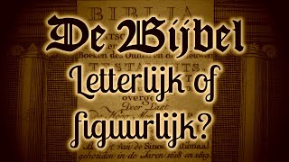 De Bijbel  letterlijk of figuurlijk Verklaring uit de oude Statenvertaling [upl. by Wehttam345]