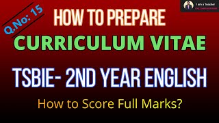 How to Write Curriculum VitaeResume QNo 15  INTER 2nd YEAR ENGLISH Score Full Marks [upl. by Dauf]