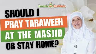 Should I pray taraweeh at the masjid or stay home [upl. by Anirtal668]