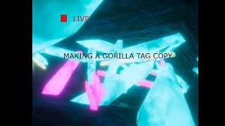 MAKING A GORILLA TAG FAN GAME LIVE [upl. by Lebasy]