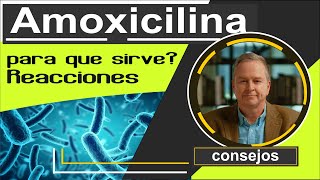 AMOXICILINA para que sirve efectos secundarios [upl. by Melliw]