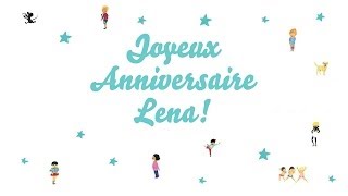 ♫ Joyeux Anniversaire Lena ♫ [upl. by Utta]