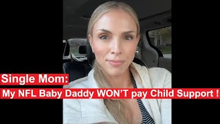 Single Mom ANGRY that her NFL Baby Daddy WONT PAY enough child support [upl. by Nnalyrehc]