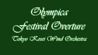 Olympica Festival Overture Tokyo Kosei Wind Orchestra [upl. by Dorine]