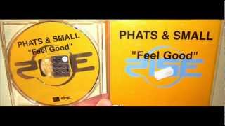 Phats amp Small  Feel good 1999 12 [upl. by Weigle]