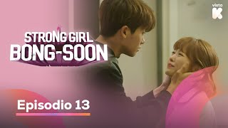 ESPSUB No vayas sola  Strong Girl BongSoon EP13  VISTAK [upl. by Anicul508]