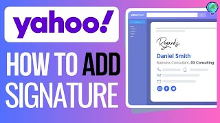 How to Add Custom Signatures in Yahoo Mail 2024 Update [upl. by Chandos]