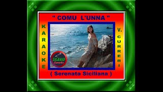 COMU L’UNNA – KARAOKE SERENATA SICILIANA  VINCENZO CURRERI  VALZER LENTO [upl. by Ibed]