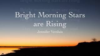 Bright Morning Stars Are Rising  Lyric Video [upl. by Chassin]