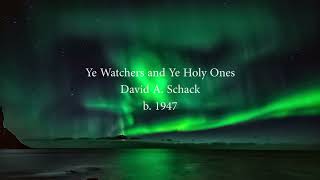 Ye Watchers and Ye Holy Ones David A Schack [upl. by Andryc]