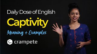 DailyDose English  Captivity Meaning  Verbal Lesson [upl. by Kursh]