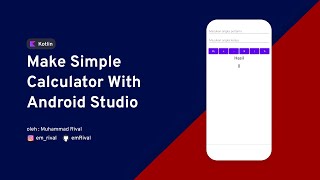 PART2 MEMBUAT KALKULATOR SEDERHANA DENGAN ANDROID STUDIO  KOTLIN [upl. by Analah330]