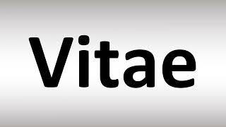 How to Pronounce Vitae Correctly [upl. by Salman1]