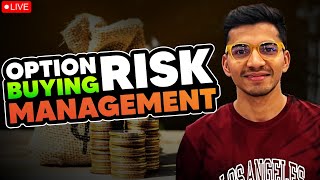 LIVE 06  Risk Management on Option Buying A Comprehensive Guide [upl. by Amilah]