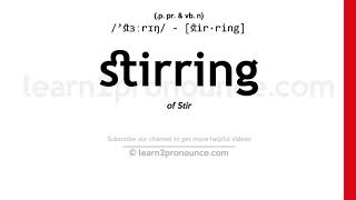 Pronunciation of Stirring  Definition of Stirring [upl. by Martelli260]