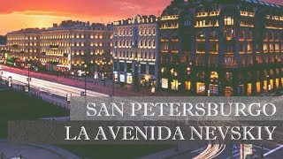 🏙LA AVENIDA NEVSKIY🏙  El corazón 💕de SAN PETERSBURGO  Anastasía Sídorova [upl. by Pelag]