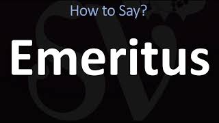 How to Pronounce Emeritus CORRECTLY [upl. by Arem]