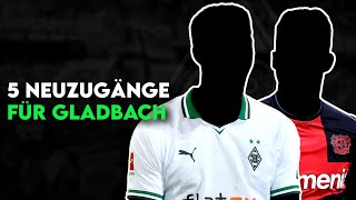 Borussia M‘Gladbach 5 Transfers für den nächsten Kaderumbruch im Sommer [upl. by Cirdet74]