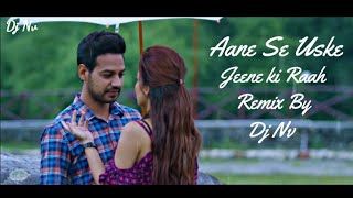 Aane Se Uske Aaye Bahar  Mohammed Rafi  Jeene ki Raah  Remix   Dj Nv [upl. by Annaiviv]