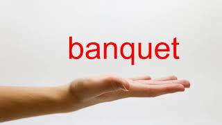 How to Pronounce banquet  American English [upl. by Klina297]