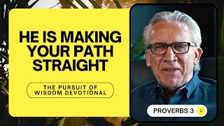 God Is Making Your Path Straight  Bill Johnson  The Pursuit of Wisdom Devotional Proverbs 3 [upl. by Esyle315]