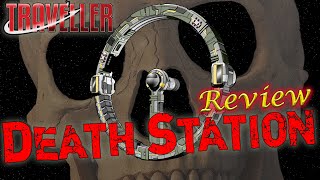 Traveller Death Station  RPG Review [upl. by Ciapas]