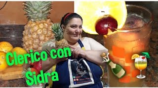 🍹🍾🥳Clerico con Sidra🍹🍾🥳 Un clásico que a todo el mundo le va a encantar disfrútalo en familia🎅🥳🎅🥳 [upl. by Merrell]