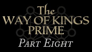 08—The Way of Kings Prime Chapters 7079 [upl. by Ellednahs]