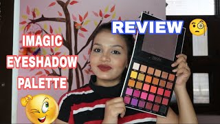 IMAGIC EYESHADOW PALETTE  HONEST REVIEW  GOOD OR NOT [upl. by Willin]