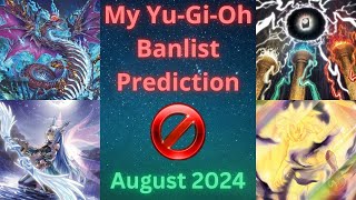 My YuGiOh Banlist Prediction August 2024 TCG [upl. by Trent]