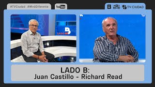 Lado B  Entrevistas a Juan Castillo y Richard Read [upl. by Aredna]