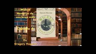 Wicked  Audiolibro  Capitulo 4 [upl. by Omero345]