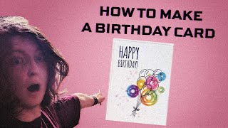 HOW TO MAKE A BIRTHDAY CARD [upl. by Sualokin]