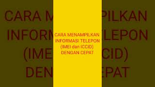 CARA MENAMPILKAN INFORMASI IMEI dan ICCID HANDPHONE DENGAN CEPAT [upl. by Norita]