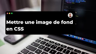 Mettre une image de fond en CSS [upl. by Ahael]