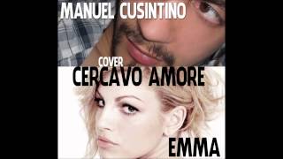 Emma Marrone Cercavo Amore Cover Karaoke By Manuel Cusintino [upl. by Eednyl]