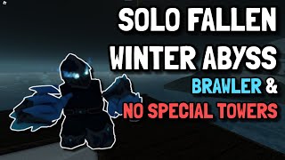 BEAT SOLO FALLEN EASILY ON WINTER ABYSS WITH BRAWLER  NST  Roblox Tower Defense Simulator [upl. by Kimbra]