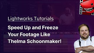 Speed Up and Freeze Your Footage Like Thelma Schoonmaker A Lightworks Tutorial [upl. by Wadleigh]