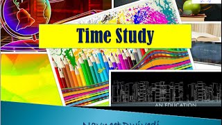 Time Study [upl. by Nahseez]