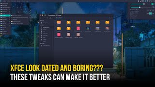How to Make XFCE Look Good and Modern With This Tweak  Linux Desktop Customization Guide [upl. by Nodarb]