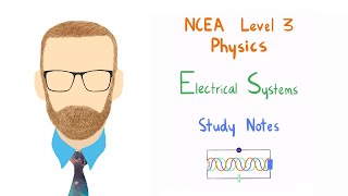 36 Electrical Systems notes NCEA Level 3 Physics [upl. by Jehanna413]