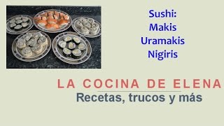 CÓMO HACER SUSHI PARTE 22  MAKIS URAMAKIS NIGIRIS [upl. by Annoirb161]