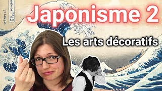 Japonisme 2  les arts décoratifs [upl. by Lonna]