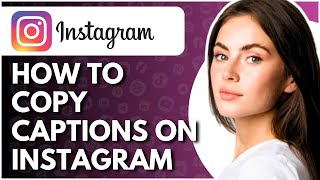 How To Copy Captions On Instagram  Full Guide [upl. by Cass]