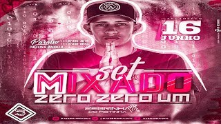 SET MIXADO 001 DJ ZEBRINHA 2018 [upl. by Stacia]